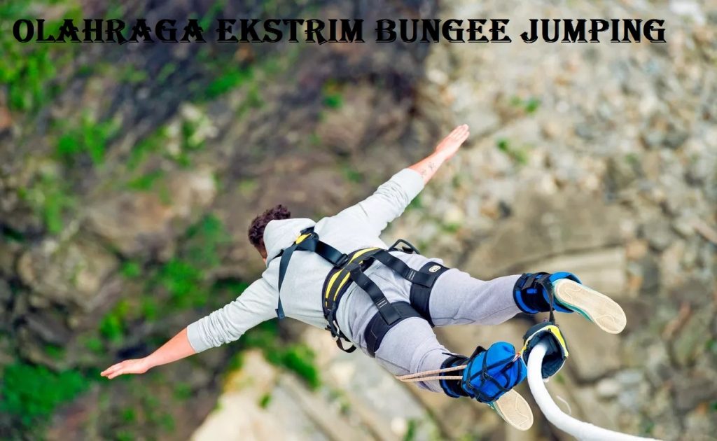 Salah Satu Olahraga Ekstrim Bungee Jumping