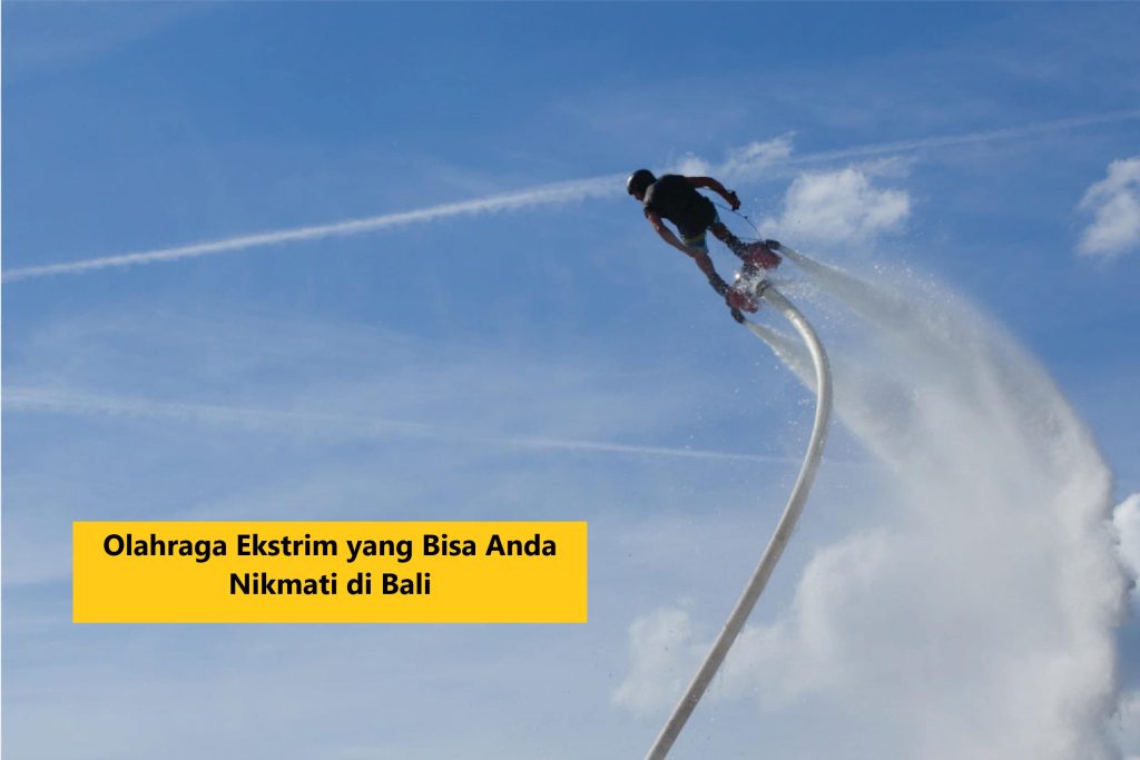 Olahraga Ekstrim yang Bisa Anda Nikmati di Bali
